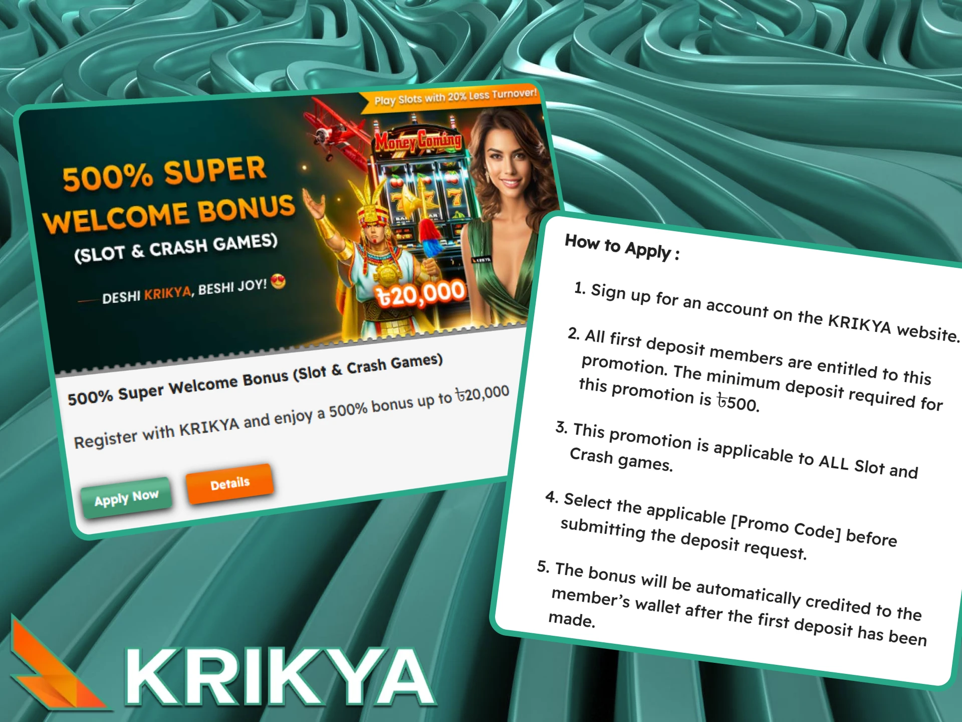 Activate the 500 percent super welcome bonus and claim up to 20000 BDT.